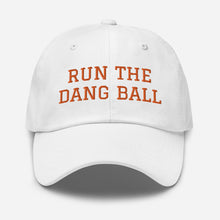 Load image into Gallery viewer, Dad hat - Run The Dang Ball orange text