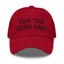 Load image into Gallery viewer, Dad hat - Run The Dang Ball black text
