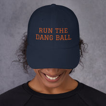 Load image into Gallery viewer, Dad hat - Run The Dang Ball orange text
