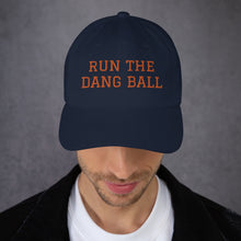 Load image into Gallery viewer, Dad hat - Run The Dang Ball orange text
