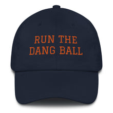 Load image into Gallery viewer, Dad hat - Run The Dang Ball orange text
