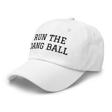 Load image into Gallery viewer, Dad hat - Run The Dang Ball black text
