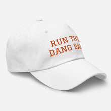 Load image into Gallery viewer, Dad hat - Run The Dang Ball orange text
